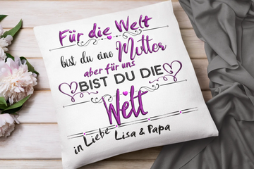 Mama Kissen personalisiert mit Spruch „Für die Welt bist du eine Mutter … für uns bist du die Welt“