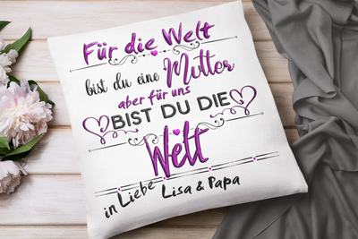 Mama Kissen personalisiert mit Spruch „Für die Welt bist du eine Mutter … für uns bist du die Welt“