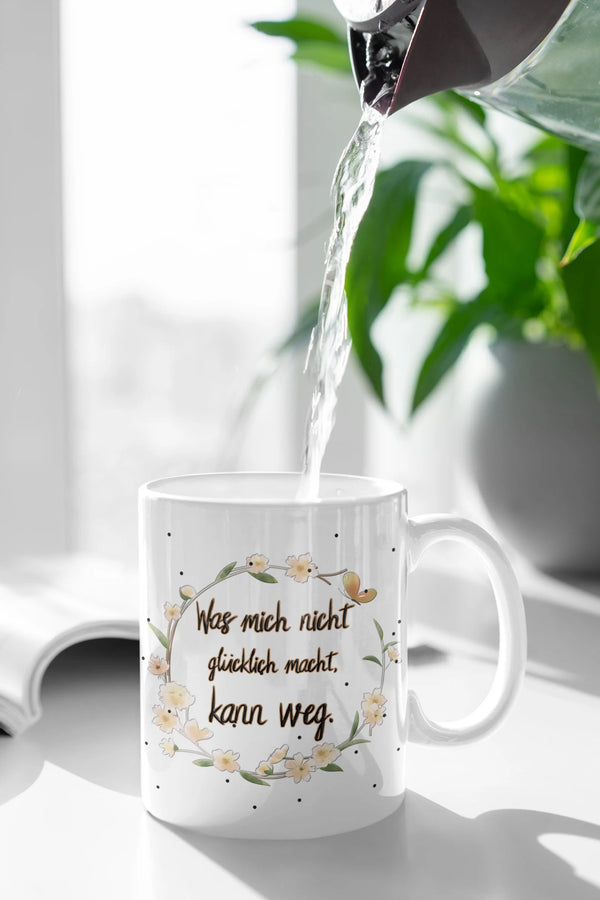 Tasse mit Spruch Was mich nicht glücklich macht, kann weg. Kaffeebecher ,Bürotasse Motivatio
